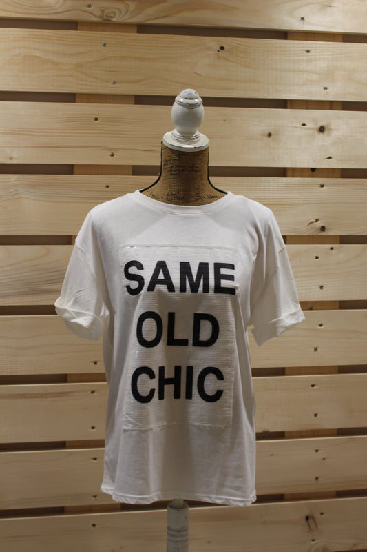 T-Shirt "Same Old Chic"